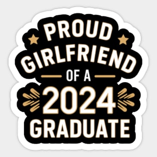 Proud girlfriend of a 2024 graduate Sticker